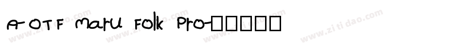 A-OTF Maru Folk Pro字体转换